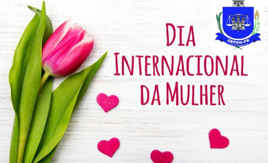 Feliz Dia Internacional da Mulher!