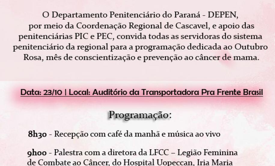 PAUTA DIA 23/10 - 8H30 - Outubro Rosa: a saúde das servidoras do Departamento Penitenciário de Cascavel em pauta
